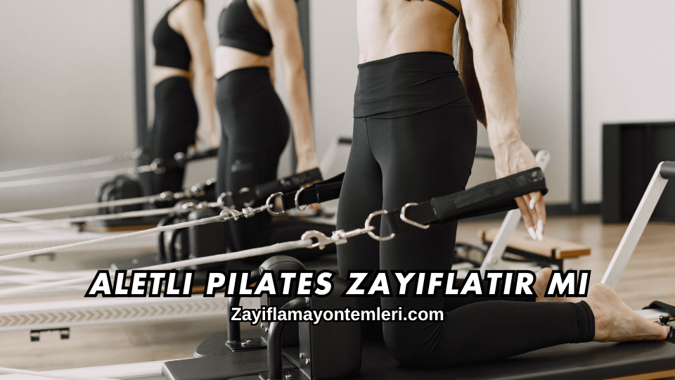 Aletli Pilates Zayıflatır mı