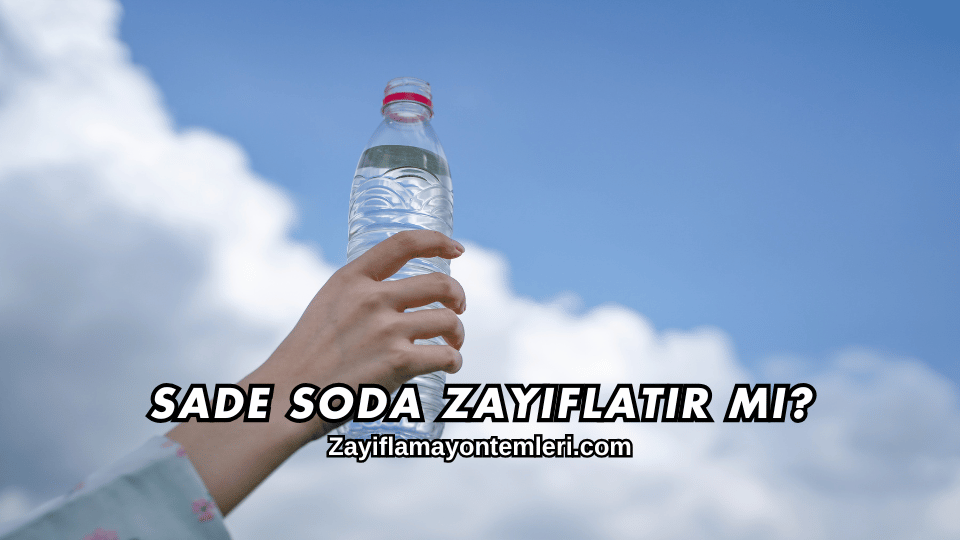 Sade Soda Zayıflatır mı