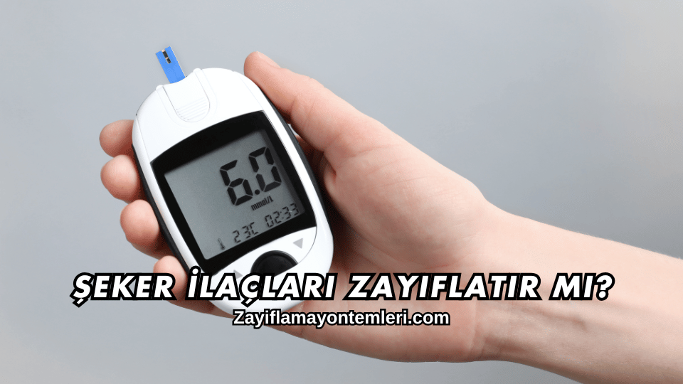 Şeker İlaçları Zayıflatır mı