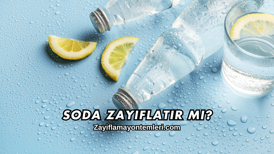 Soda Zayıflatır mı