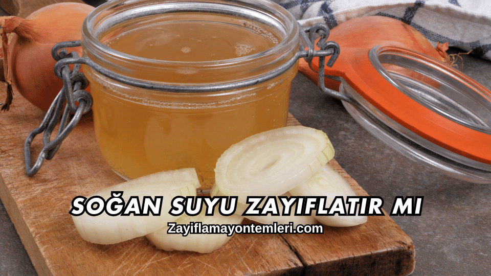 Soğan Suyu Zayıflatır mı