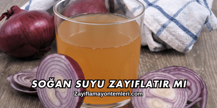 Soğan Suyu Zayıflatır mı