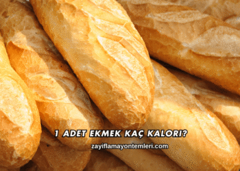 1 Adet Ekmek Kaç Kalori?
