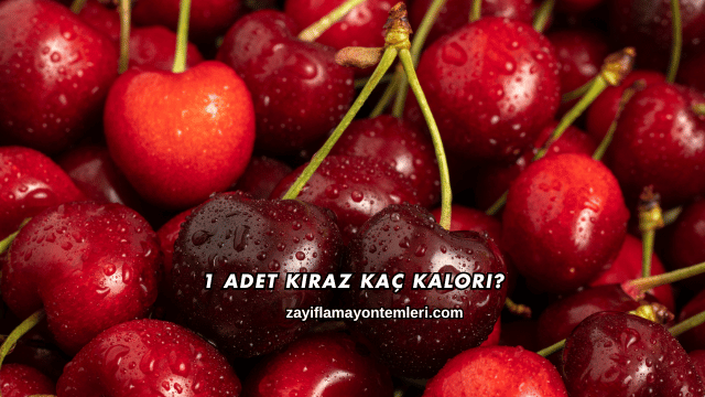 1 Adet Kiraz Kaç Kalori?
