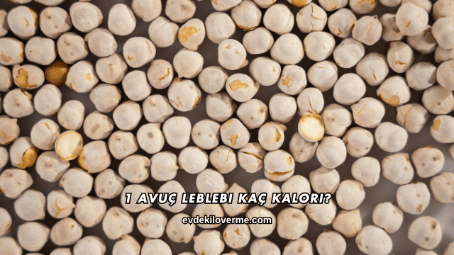 1 Avuç Leblebi Kaç Kalori?