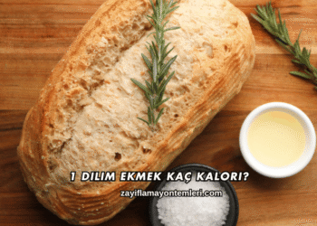 1 Dilim Ekmek Kaç Kalori?