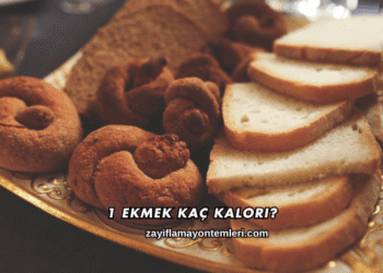 1 Ekmek Kaç Kalori?