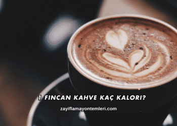 1 Fincan Kahve Kaç Kalori?