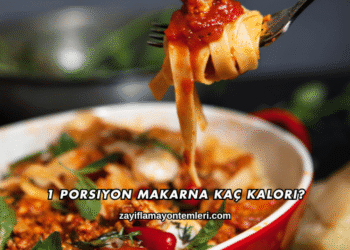 1 Porsiyon Makarna Kaç Kalori?