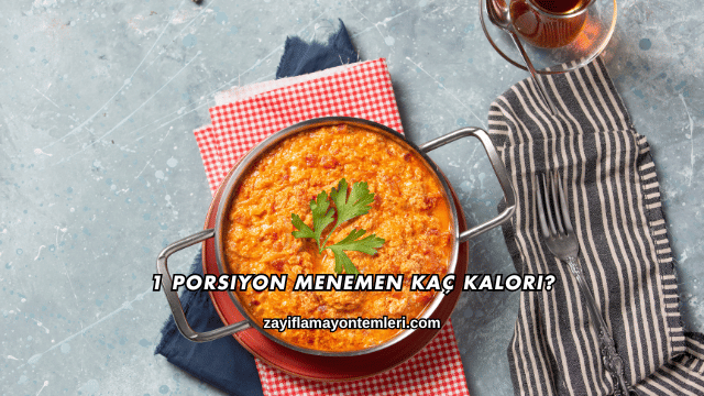 1 Porsiyon Menemen Kaç Kalori?
