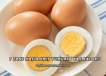 1 Tane Haşlanmış Yumurta Kaç Kalori?