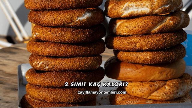 2 Simit Kaç Kalori?