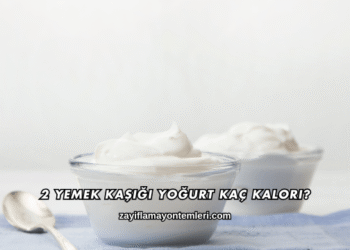 2 Yemek Kaşığı Yoğurt Kaç Kalori?