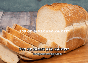 200 Gr Ekmek Kaç Kalori?