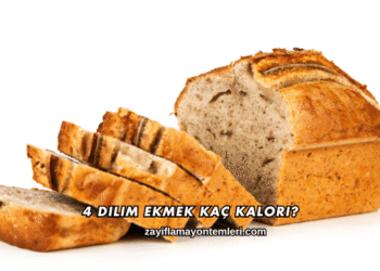 4 Dilim Ekmek Kaç Kalori?