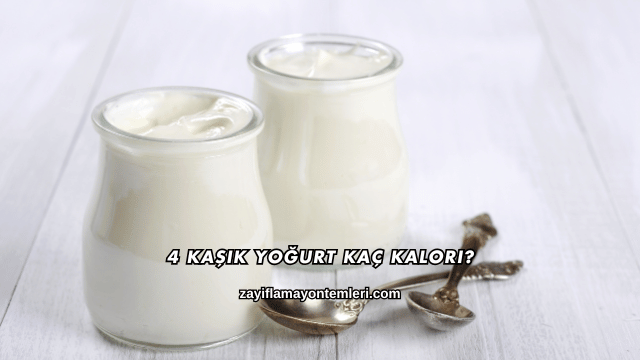 4 Kaşık Yoğurt Kaç Kalori?