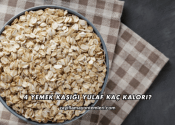 4 Yemek Kaşığı Yulaf Kaç Kalori?