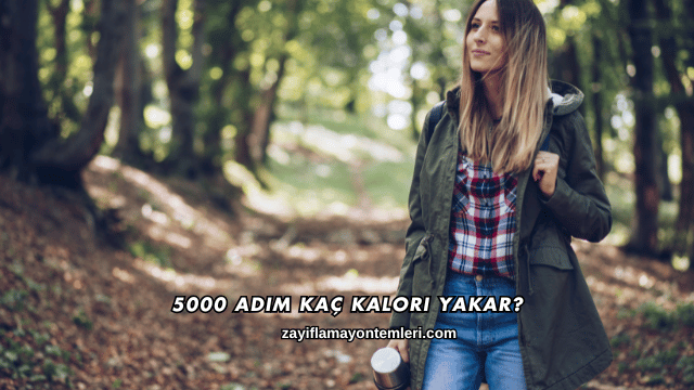 5000 Adım Kaç Kalori Yakar?