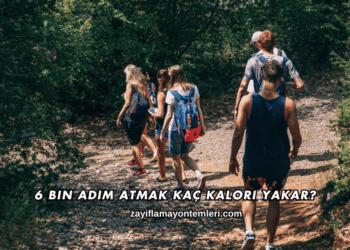 6 Bin Adım Atmak Kaç Kalori Yakar?