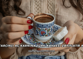 Aç Karnına Türk Kahvesi Zayıflatır mı?
