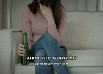Alkol Kilo Aldırır mı?