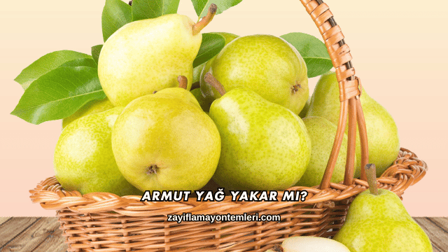Armut Yağ Yakar mı?