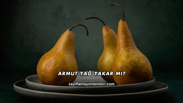 Armut Yağ Yakar mı?