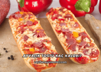 Ayvalık Tostu Kaç Kalori?