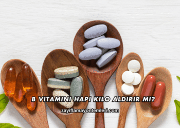 B Vitamini Hapı Kilo Aldırır mı?