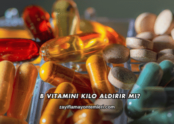 B Vitamini Kilo Aldırır mı?