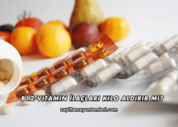 B12 Vitamin İlaçları Kilo Aldırır mı?