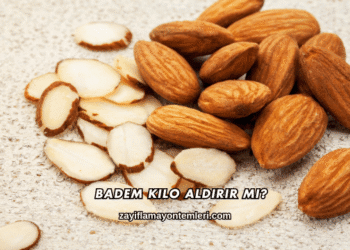 Badem Kilo Aldırır mı?