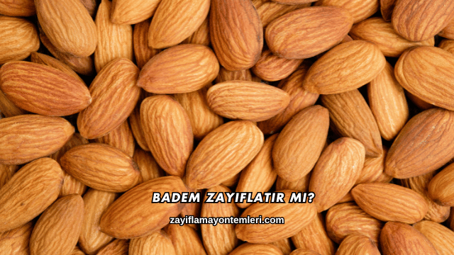 Badem Zayıflatır mı?