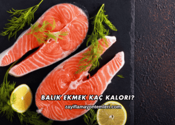 Balık Ekmek Kaç Kalori?
