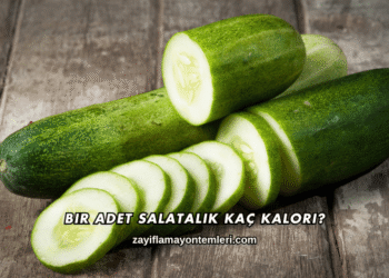 Bir Adet Salatalık Kaç Kalori?