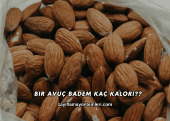 Bir Avuç Badem Kaç Kalori?