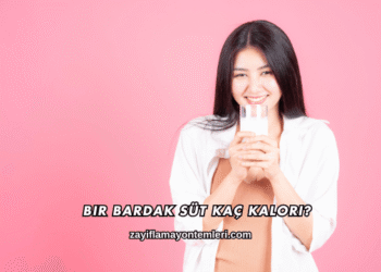 Bir Bardak Süt Kaç Kalori?