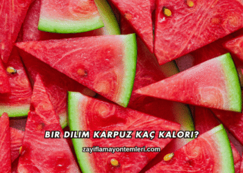 Bir Dilim Karpuz Kaç Kalori?