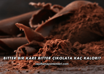 Bir Kare Bitter Çikolata Kaç Kalori?