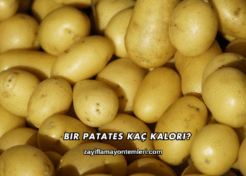 Bir Patates Kaç Kalori?