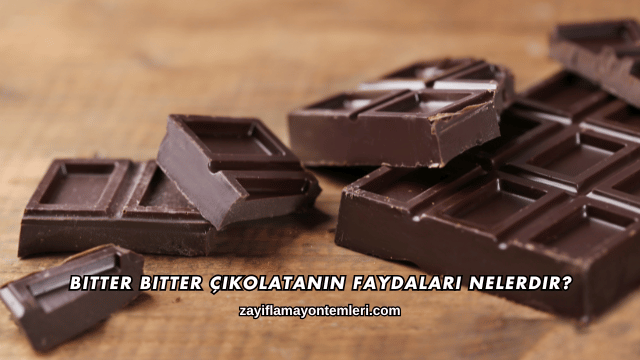Bitter Çikolatanın Faydaları Nelerdir?