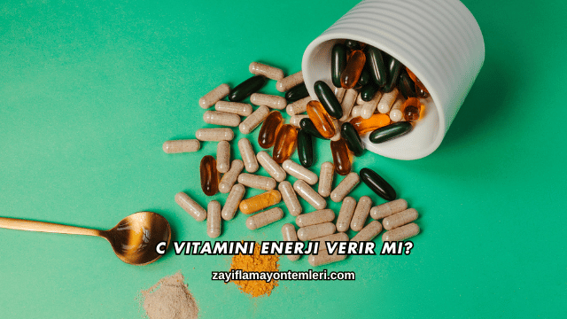 C Vitamini Enerji Verir mi?