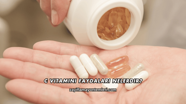 C Vitamini Faydaları Nelerdir?