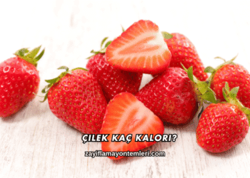 Çilek Kaç Kalori?