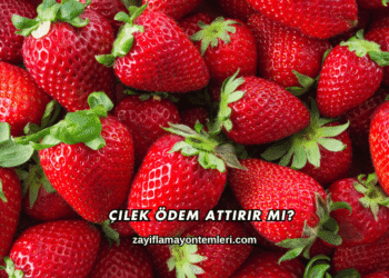 Çilek Ödem Attırır mı?