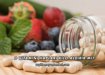 D Vitamini Hapları Kilo Aldırır mı?