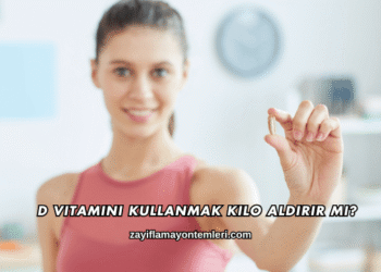 D Vitamini Kullanmak Kilo Aldırır mı?