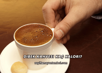 Dibek Kahvesi Kaç Kalori?