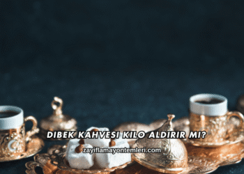 Dibek Kahvesi Kilo Aldırır mı?