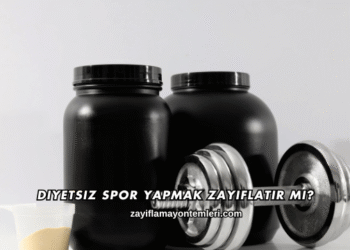 Diyetsiz Spor Yapmak Zayıflatır mı?